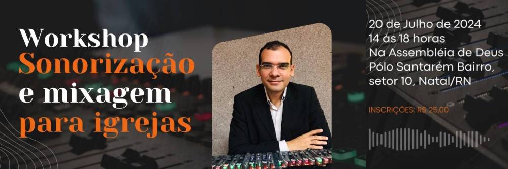 Banner do Workshop de sonorização e mixagem para igrejas
